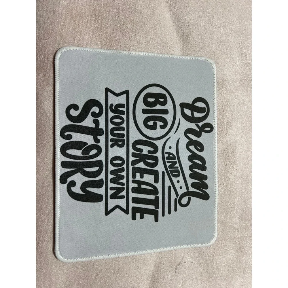 Dream big‎ and create your own story mousepad